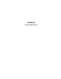 APPENDIX B Archaeological Report