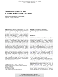 Nestmate Recognition in Ants Is Possible Without Tactile Interaction