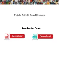 Periodic Table of Crystal Structures