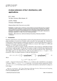 A Skew Extension of the T-Distribution, with Applications