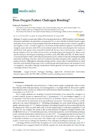 Does Oxygen Feature Chalcogen Bonding?
