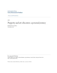 Puppetry and Art Education: a Personal Journey Buffy Serene Quintero University of Iowa