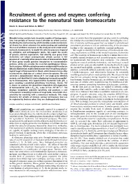 Recruitment of Genes and Enzymes Conferring Resistance to the Nonnatural Toxin Bromoacetate