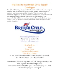 Welcome to the British Cycle Supply Catalogue Just Click on the Rectangle to Go Directly to the Index and Click on the Items to Go to the Pages