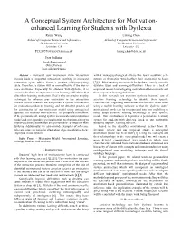 A Conceptual System Architecture for Motivation- Enhanced Learning for Students with Dyslexia