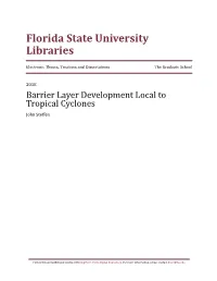 Barrier Layer Development Local to Tropical Cyclones