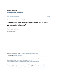 Fallacies: Do We “Use” Them Or “Commit” Them? Or: Is All Our Life Just a Collection of Fallacies?