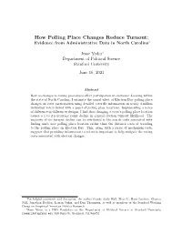 How Polling Place Changes Reduce Turnout: Evidence from Administrative Data in North Carolina∗