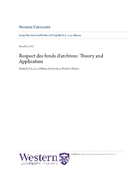 Respect Des Fonds D'archives: Theory and Application Danielle K.L