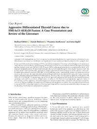 Aggressive Differentiated Thyroid Cancer Due to Eml4e13-Alke20 Fusion: a Case Presentation and Review of the Literature