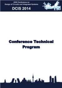 Conference Technical Program XXIX Conference on Design of Circuits and Integrated Systems Madrid, Spain, November 26Th – 28Th