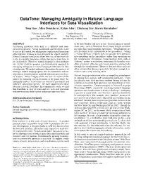 Datatone: Managing Ambiguity in Natural Language Interfaces for Data Visualization Tong Gao1, Mira Dontcheva2, Eytan Adar1, Zhicheng Liu2, Karrie Karahalios3
