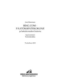 BING.COM - PÄÄTÖKSENTEKOKONE Ja Hakukoneiden Historia
