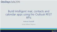 Build Intelligent Mail, Contacts and Calendar Apps Using the Outlook REST Apis