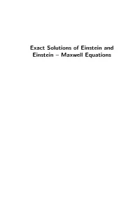 Exact Solutions of Einstein and Einstein – Maxwell Equations