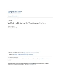 Yiddish and Relation to the German Dialects Bryan Witmore University of South Carolina