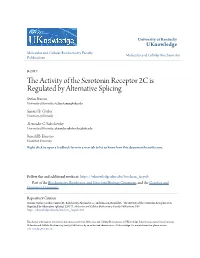 The Activity of the Serotonin Receptor 2C Is Regulated by Alternative Splicing Stefan Stamm University of Kentucky, Stefan.Stamm@Uky.Edu