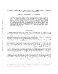 Liouville Measure As a Multiplicative Cascade Via Level Sets of The