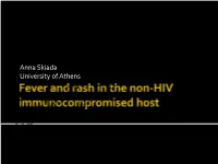 Fever and Rash in the Non-HIV Immunocompromised Host