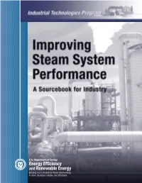 Improving Steam System Performance: a Sourcebook for Industry Was Developed Under the Bestpractices Activity for the U