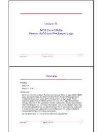 Lecture 10: MOS Circuit Styles Pseudo Nmos and Precharged Logic Overview