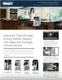 One Touch. That's All It Takes to Enjoy Authentic Espresso and Cappuccino