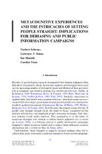 Metacognitive Experiences and the Intricacies of Setting People Straight: Implications for Debiasing and Public Information Campaigns