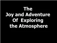 The Joy and Adventure of Exploring the Atmosphere