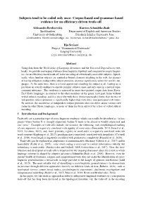 Subjects Tend to Be Coded Only Once: Corpus-Based and Grammar-Based Evidence for an Efﬁciency-Driven Trade-Off