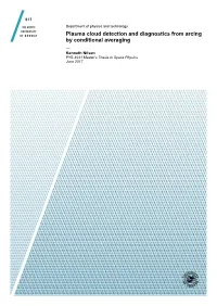 Plasma Cloud Detection and Diagnostics from Arcing by Conditional Averaging — Kenneth Nilsen FYS-3931 Master’S Thesis in Space Physics June 2017