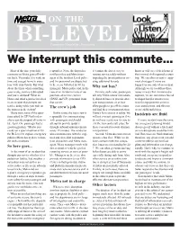 We Interrupt This Commute... Most of the Time Your Daily Responders