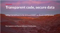 Transparent Code, Secure Data
