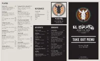 TAKE out MENU Chicken, Beef, Chorizo, Carnitas, Or Vegetables 12.99 Mac & Cheese 12.99 Flan 7.99 Oreo Crumbs