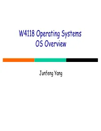 W4118 Operating Systems OS Overview