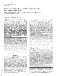 Prominence of the Dopamine D2 Short Isoform in Dopaminergic Pathways