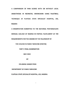 A Comparison of Pain Scores with Or Without Local Anaesthesia in Neonatal Circmcision Using Plastibell Technique at Plateau Stat