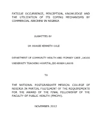 Fatigue Occurrence, Perception, Knowledge and the Utilization of Its Coping Mechanisms by Commercial Aircrew in Nigeria