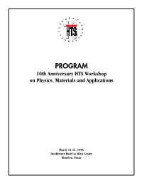 PROGRAM 10Th Anniversary HTS Workshop on Physics, Materials and Applications