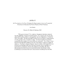 ABSTRACT an Examination of the Use of Scripture by Representative American Evangelical Christians to Understand the Eternal Dest
