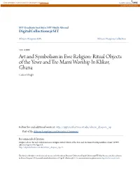 Art and Symbolism in Ewe Religion: Ritual Objects of the Yewe and Tro Mami Worship in Klikor, Ghana Coleen Wright
