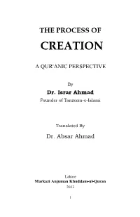 THE PROCESS of CREATION the PROCESS of a QUR'anic PERSPECTIVE اﯾﺠﺎد و اﺑﺪاع ﻋﺎﻟﻢ ﺳﮯ ﻋﺎﻟﻤﯽ ﻧﻈﺎم ﺧﻼﻓﺖ ﺗﮏ :Urdu Name ﺗﻨﺰل اور ارﺗﻘﺎ ﮐﮯ ﻣﺮاﺣﻞ