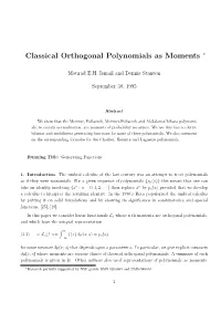 Classical Orthogonal Polynomials As Moments ∗