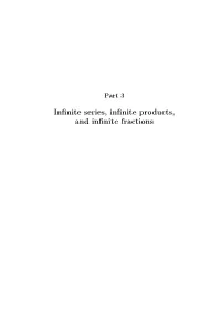 Infinite Series, Infinite Products, and Infinite Fractions