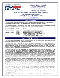 United States Vs. Italy Fed Cup by BNP Paribas 2014 World Group Quarterfinal Public Auditorium Cleveland, Ohio * February 8-9