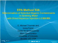 EPA Method 538: Determination of Selected Organic Contaminants in Drinking Water with Direct Aqueous Injection LC/MS/MS