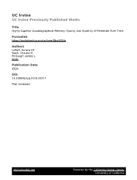 Highly Superior Autobiographical Memory: Quality and Quantity of Retention Over Time