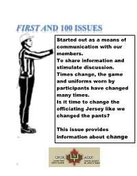 Started out As a Means of Communication with Our Members. to Share Information and Stimulate Discussion. Times Change, The