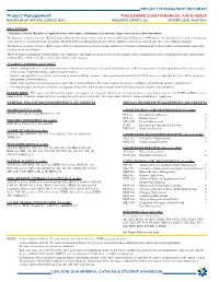 PROJECT MANAGEMENT PROGRAM Project Management THIS DEGREE IS NOT FINANCIAL AID ELIGIBLE BACHELOR of APPLIED SCIENCE (BAS) REQUIRED CREDITS: 121 DEGREE CODE: PMGT-BAS