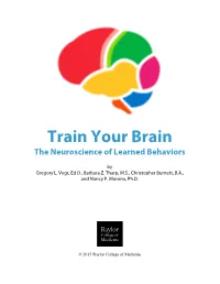 The Neuroscience of Learned Behaviors