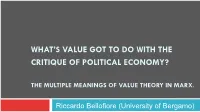 What's Value Got to Do with the Critique of Political Economy? the Multiple Meanings of Value Theory in Marx